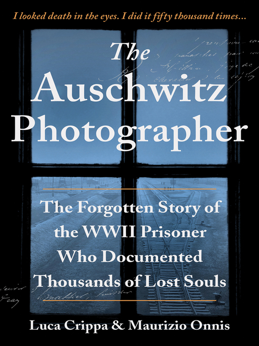 Title details for The Auschwitz Photographer by Luca Crippa - Available